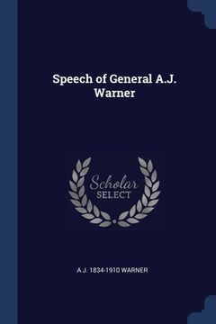 portada Speech of General A.J. Warner (en Inglés)