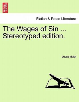 portada the wages of sin ... stereotyped edition. (in English)