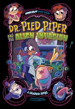 portada Dr. Pied Piper and the Alien Invasion: A Graphic Novel (en Inglés)