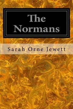 portada The Normans: Told Chiefly in Relation to Their Conquest of England (en Inglés)