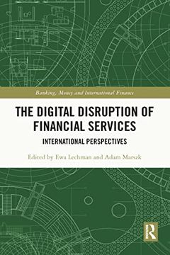 portada The Digital Disruption of Financial Services: International Perspectives (Banking, Money and International Finance) (in English)
