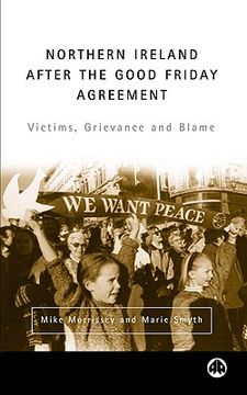 portada northern ireland after the good friday agreement: victims, grievance and blame (en Inglés)