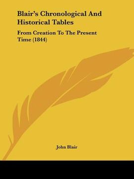 portada blair's chronological and historical tables: from creation to the present time (1844) (en Inglés)