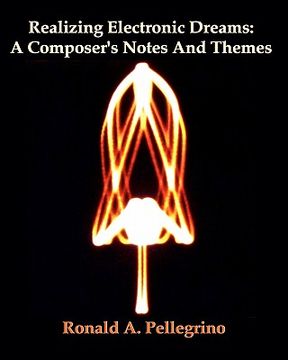 portada realizing electronic dreams: a composer's notes and themes