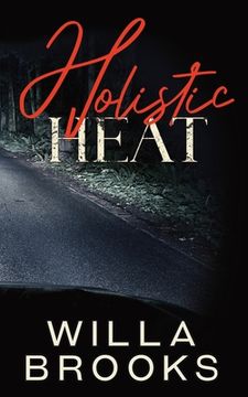 portada Holistic Heat (Elements of Danger Romance, Book 2)