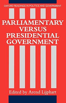 portada Parliamentary Versus Presidential Government (Oxford Readings in Politics and Government) 