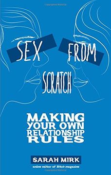 portada Sex From Scratch: Making Your own Relationship Rules 