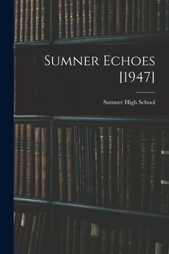 portada Sumner Echoes [1947] (en Inglés)