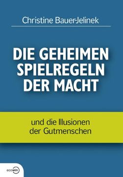 portada Die geheimen Spielregeln der Macht: und die Illusionen der Gutmenschen (in German)