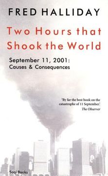 portada two hours that shook the world: september 11, 2001: causes and consequences
