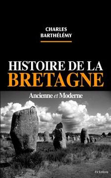 portada Histoire de la Bretagne ancienne et moderne (en Francés)