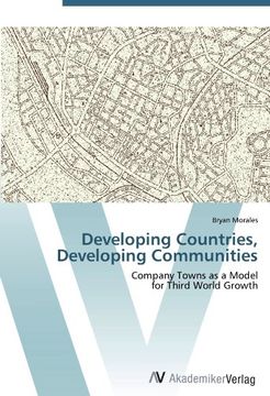 portada Developing Countries, Developing Communities: Company Towns as a Model  for Third World Growth