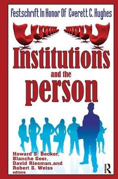 portada Institutions and the Person: Festschrift in Honor of Everett C.Hughes (in English)