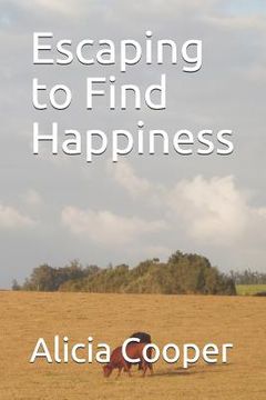 portada Escaping to Find Happiness (en Inglés)