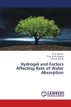 portada Hydrogel and Factors Affecting Rate of Water Absorption (en Inglés)
