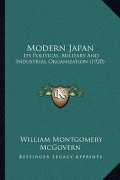 portada modern japan: its political, military and industrial organization (1920) (en Inglés)