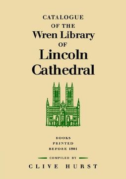portada Catalogue of the Wren Library of Lincoln Cathedral: Books Printed Before 1801 (en Inglés)
