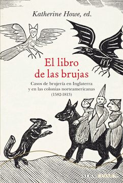 portada El Libro de las Brujas: Casos de Brujería en Inglaterra y en las Colonias Norteamericanas (1582-1813)