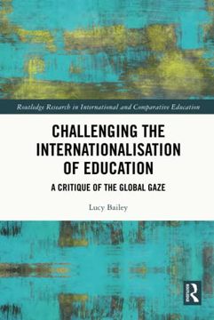 portada Challenging the Internationalisation of Education (Routledge Research in International and Comparative Education) (en Inglés)