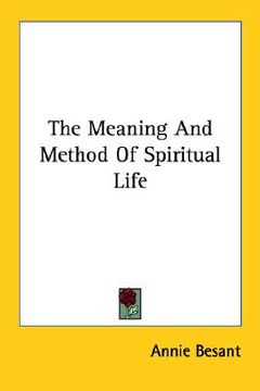 portada the meaning and method of spiritual life (en Inglés)