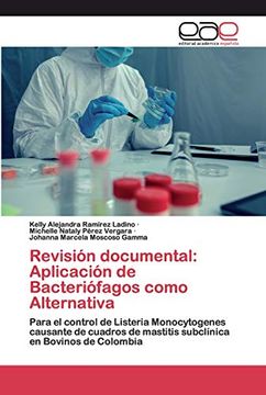 portada Revisión Documental: Aplicación de Bacteriófagos Como Alternativa: Para el Control de Listeria Monocytogenes Causante de Cuadros de Mastitis Subclínica en Bovinos de Colombia