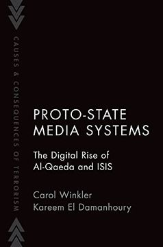 portada Proto-State Media Systems: The Digital Rise of Al-Qaeda and Isis (Causes and Consequences of Terrorism) (in English)