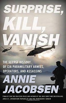 portada Surprise, Kill, Vanish: The Secret History of cia Paramilitary Armies, Operators, and Assassins (en Inglés)