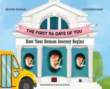 portada The First 56 Days of You: How Your Human Journey Begins (en Inglés)