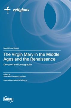 portada The Virgin Mary in the Middle Ages and the Renaissance (in English)