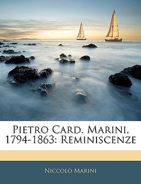 portada Pietro Card. Marini, 1794-1863: Reminiscenze (en Italiano)