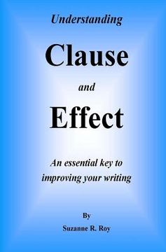 portada Understanding CLAUSE AND EFFECT: An essential key to improving your writing (in English)