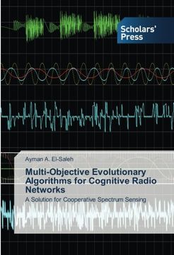 portada Multi-Objective Evolutionary Algorithms for Cognitive Radio Networks: A Solution for Cooperative Spectrum Sensing