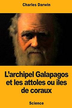 portada L'archipel Galapagos et les Attoles ou Îles de Coraux (in French)