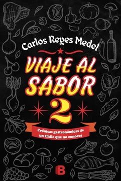 portada Viaje al Sabor #2 Cronicas Gastronomicas de un Chile que no Conoces