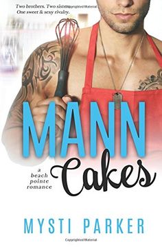 portada Mann Cakes: A Beach Pointe Romance: 1 (Beach Pointe Series) (en Inglés)