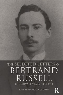 portada The Selected Letters of Bertrand Russell, Volume 1: The Private Years 1884-1914 (en Inglés)