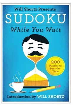 portada Will Shortz Presents Sudoku While You Wait: 200 Puzzles to Pass the Time