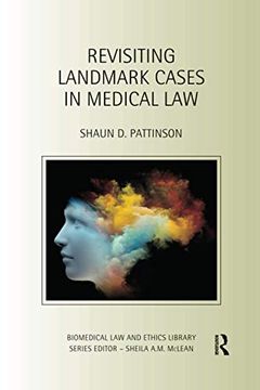portada Revisiting Landmark Cases in Medical law (Biomedical law and Ethics Library) 