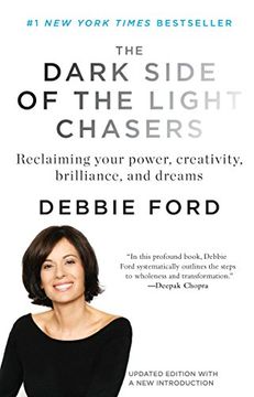 portada The Dark Side of the Light Chasers: Reclaiming Your Power, Creativity, Brilliance, and Dreams (en Inglés)