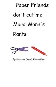 portada Paper Friends Don't cut me Moro' Mona's Rants (en Inglés)