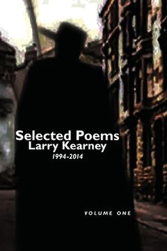 portada Selected Poems of Larry Kearney: Volume One: 1994 to 2014 (in English)