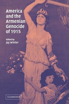 portada America and the Armenian Genocide of 1915 (Studies in the Social and Cultural History of Modern Warfare) (in English)