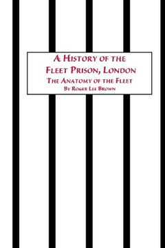 portada A History of the Fleet Prison, London the Anatomy of the Fleet