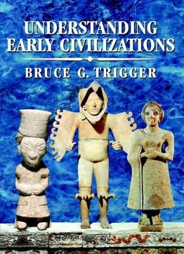 portada Understanding Early Civilizations Paperback: A Comparative Study (en Inglés)