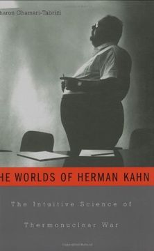 portada The Worlds of Herman Kahn: The Intuitive Science of Thermonuclear war (en Inglés)