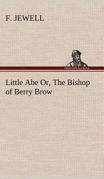 portada little abe or, the bishop of berry brow (in English)
