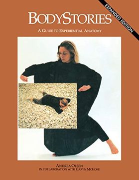 portada Bodystories: A Guide to Experiential Anatomy (en Inglés)