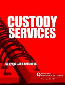 portada Custody Services: Comptroller's Handbook January 2002 (en Inglés)