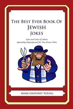 portada The Best Ever Book of Jewish Jokes: Lots and Lots of Jokes Specially Repurposed for You-Know-Who (en Inglés)