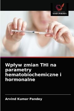 portada Wplyw zmian THI na parametry hematobiochemiczne i hormonalne (en Polaco)